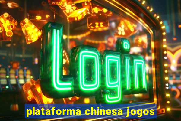 plataforma chinesa jogos